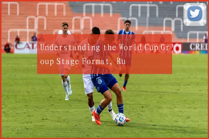 Understanding the World Cup Group Stage Format, Ru